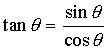 tan theta = sin theta over cos theta