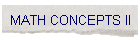 MATH CONCEPTS II