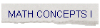 MATH CONCEPTS I